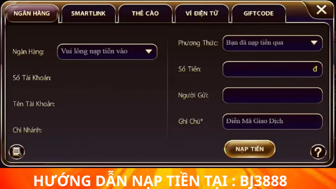 HƯỚNG DẪN CHI TIẾT cách nạp tiền tại nhà cái bj3888