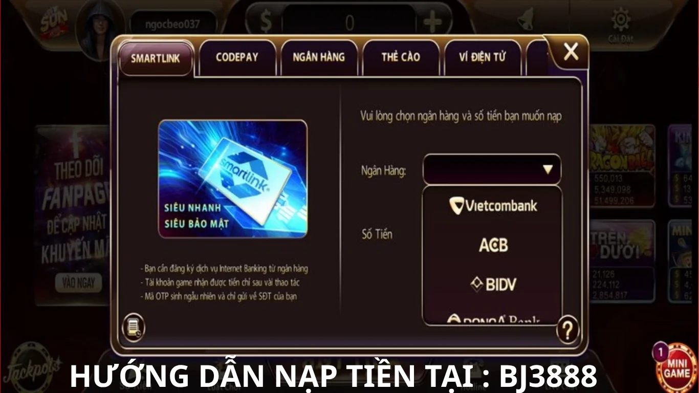 cập nhật chi tiết các ngân hàng trong nạp tiền nhà cái bj3888