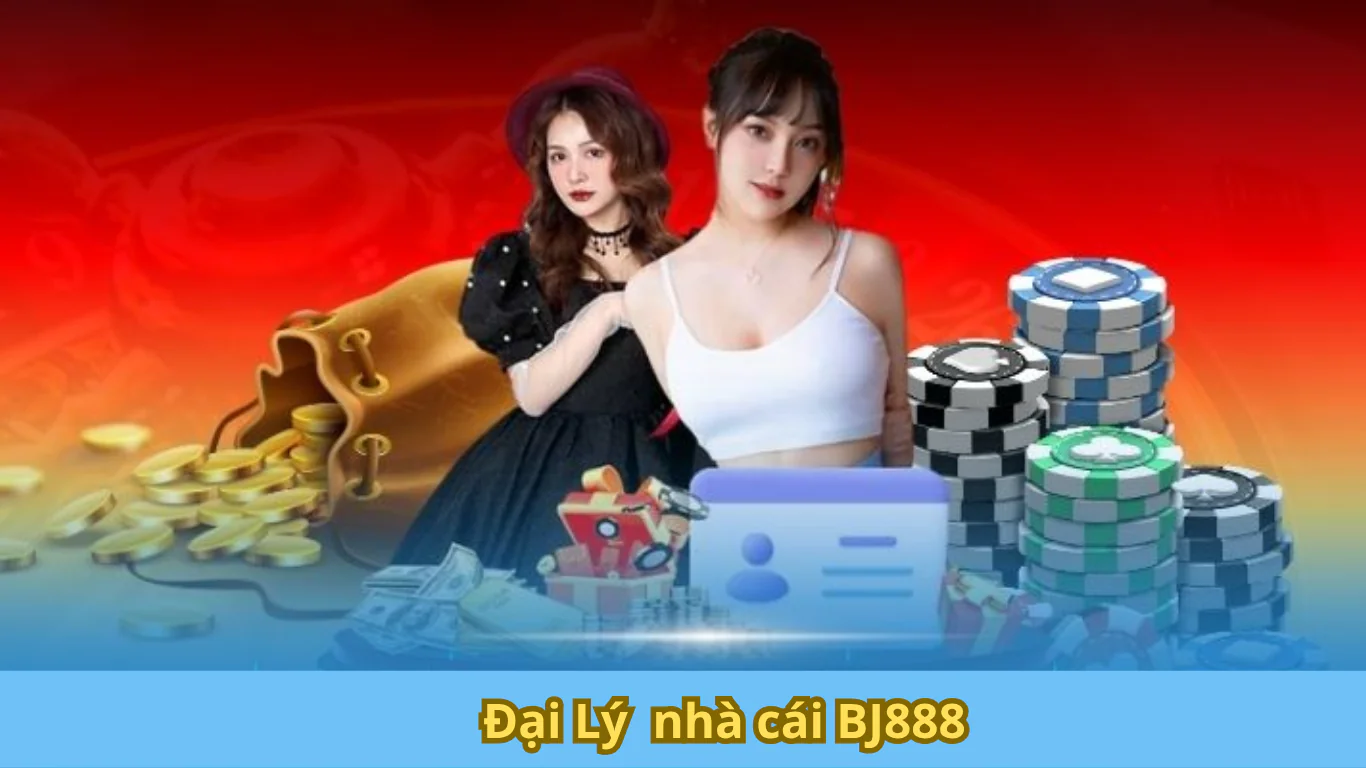 ĐẠI LÝ CẤP DƯỚI NHÀ CÁI BJ3888 HOA HỒNG 80%